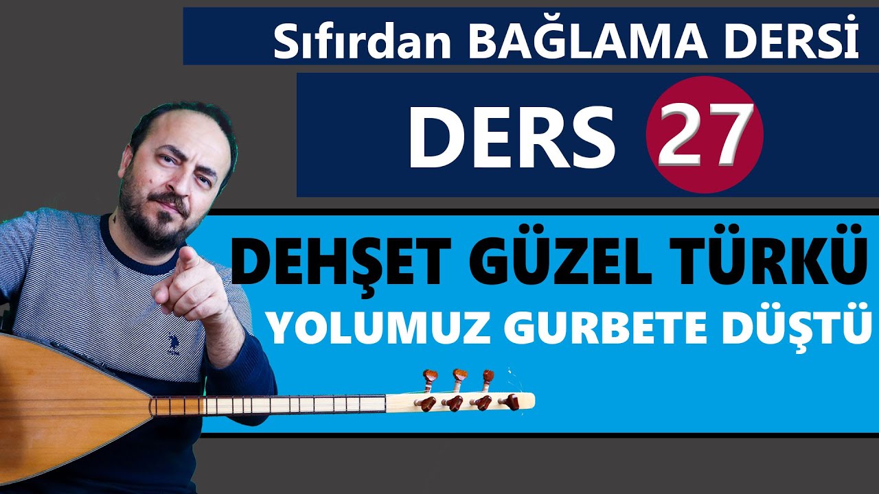 SIFIRDAN BAĞLAMA DERSİ 27 Yolumuz Gurbete Düştü NASIL Çalınır?