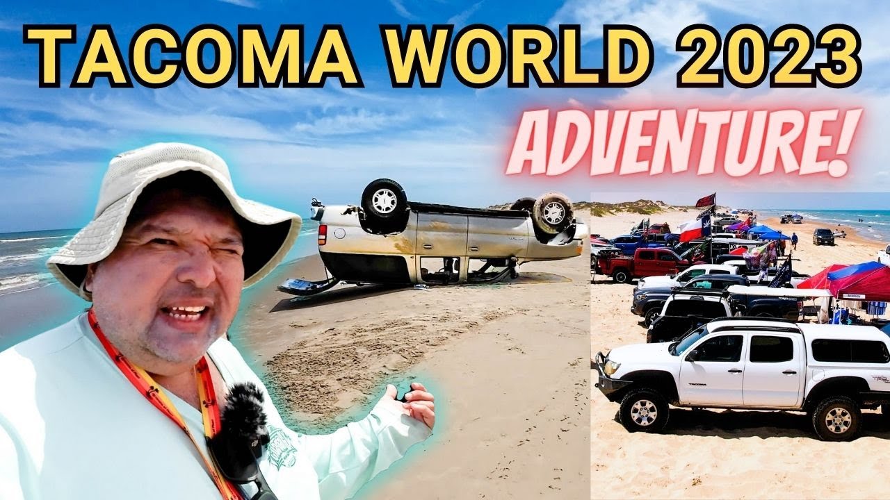 South Padre Island Tacoma World 2023 Adventure!