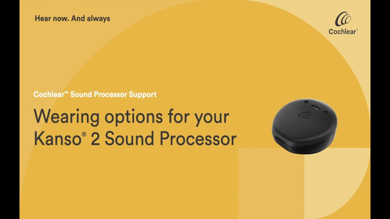 Wearing options for your Kanso&reg; 2 Sound Processor