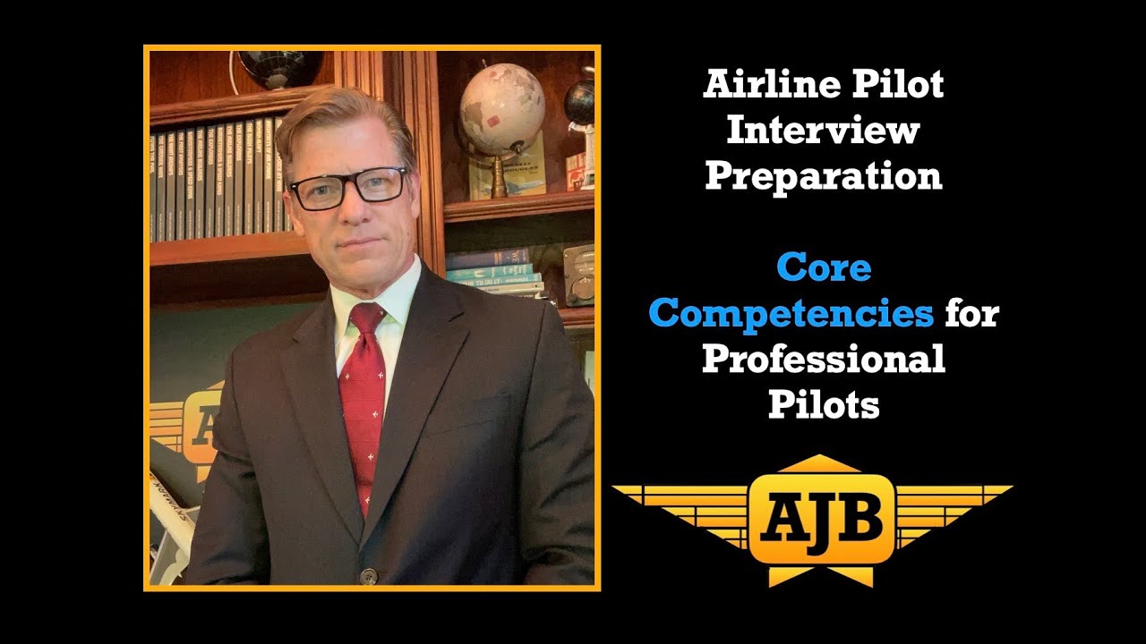Airline Pilot Interview Preparation CORE COMPETENCIES OF A PROFESSIONAL PILOT