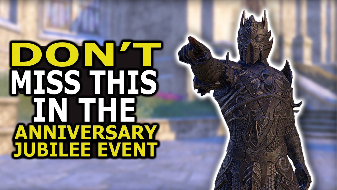 Here's FOUR ways to Capitalize on the Anniversary Jubilee Event in ESO!