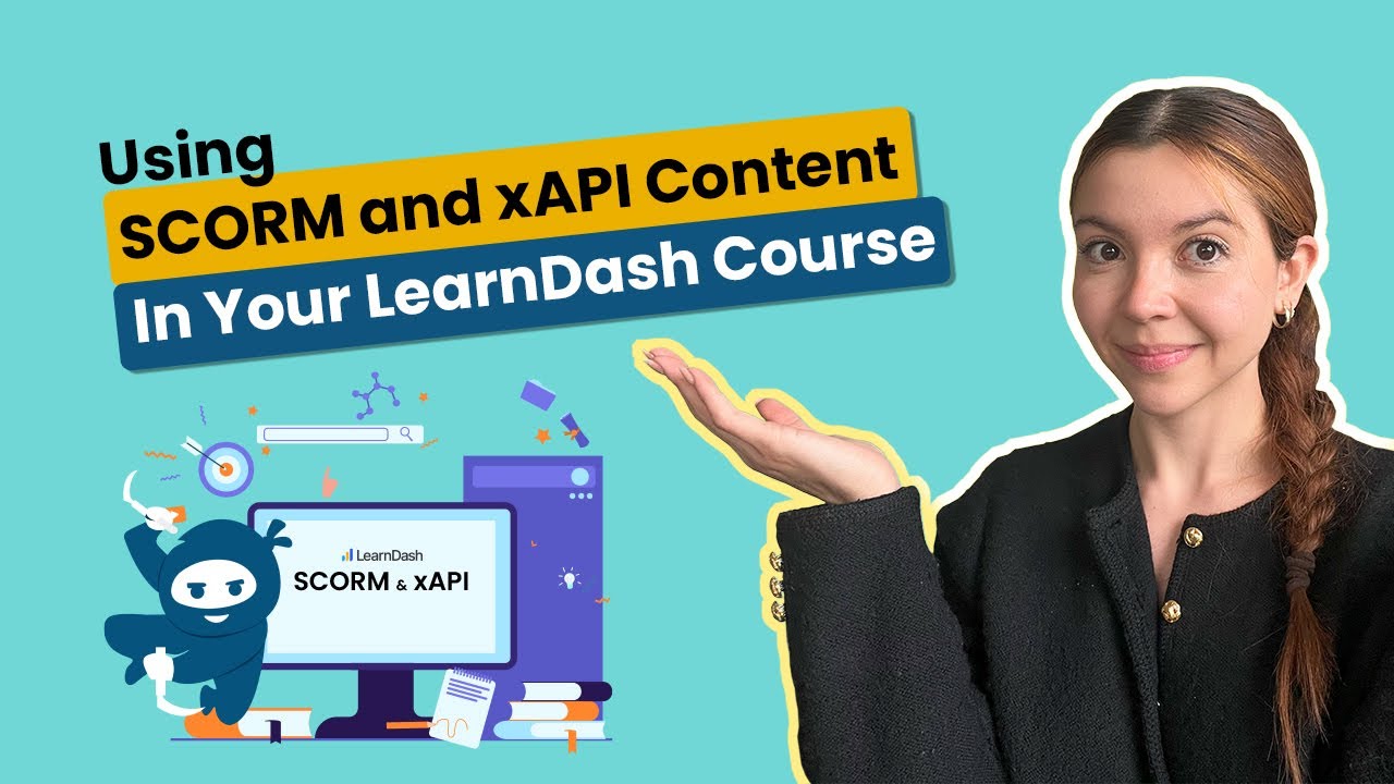 Your Guide To Using SCORM and xAPI Content In Your LearnDash Courses