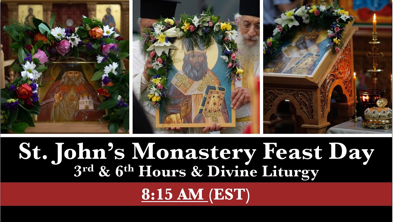 8:15 AM (EST) - St. John's Monastery Feast Day - Hierarchical Liturgy