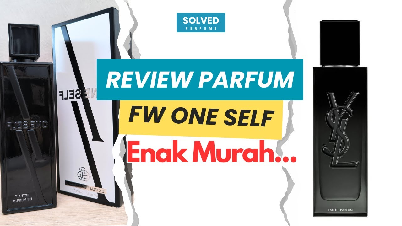 Review Parfum Fragrance World One Self Mirip My Self Pria Cowok Kantor SOLVED MEN