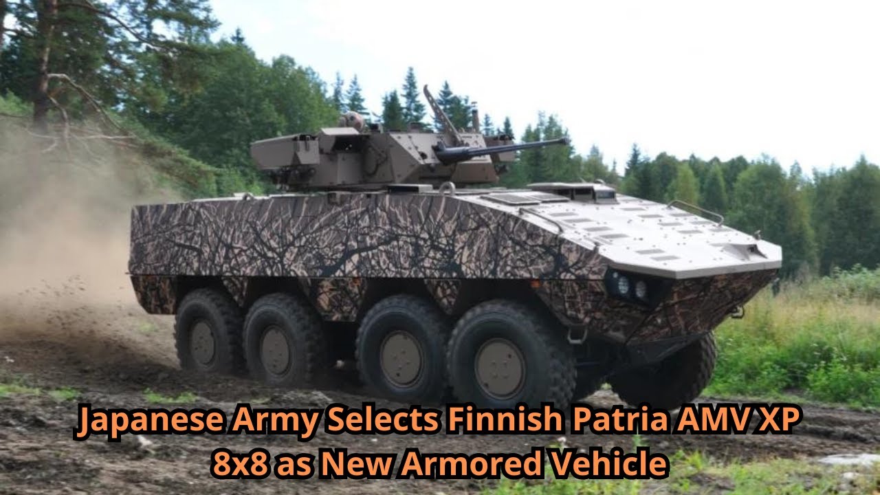 Japanese Army Selects Finnish Patria AMV XP 8x8 as New Armored Vehicle