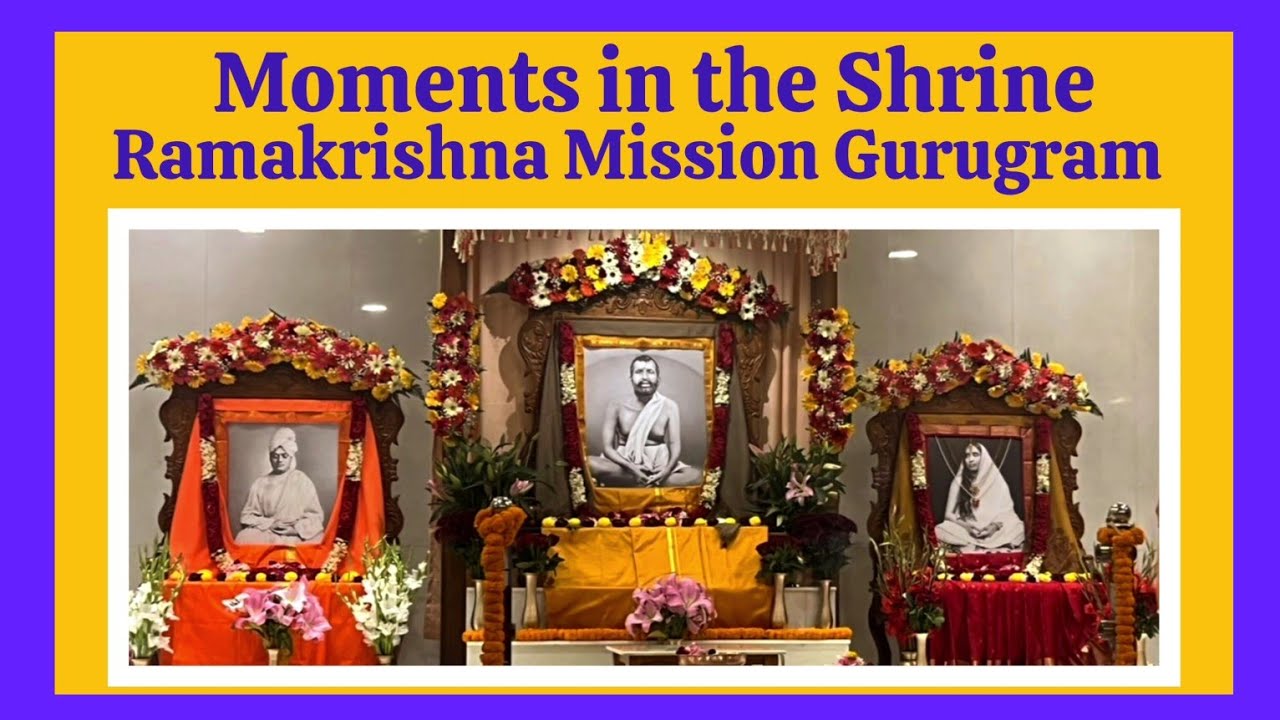 Moments in the shrine Ramakrishna Mission Gurugram