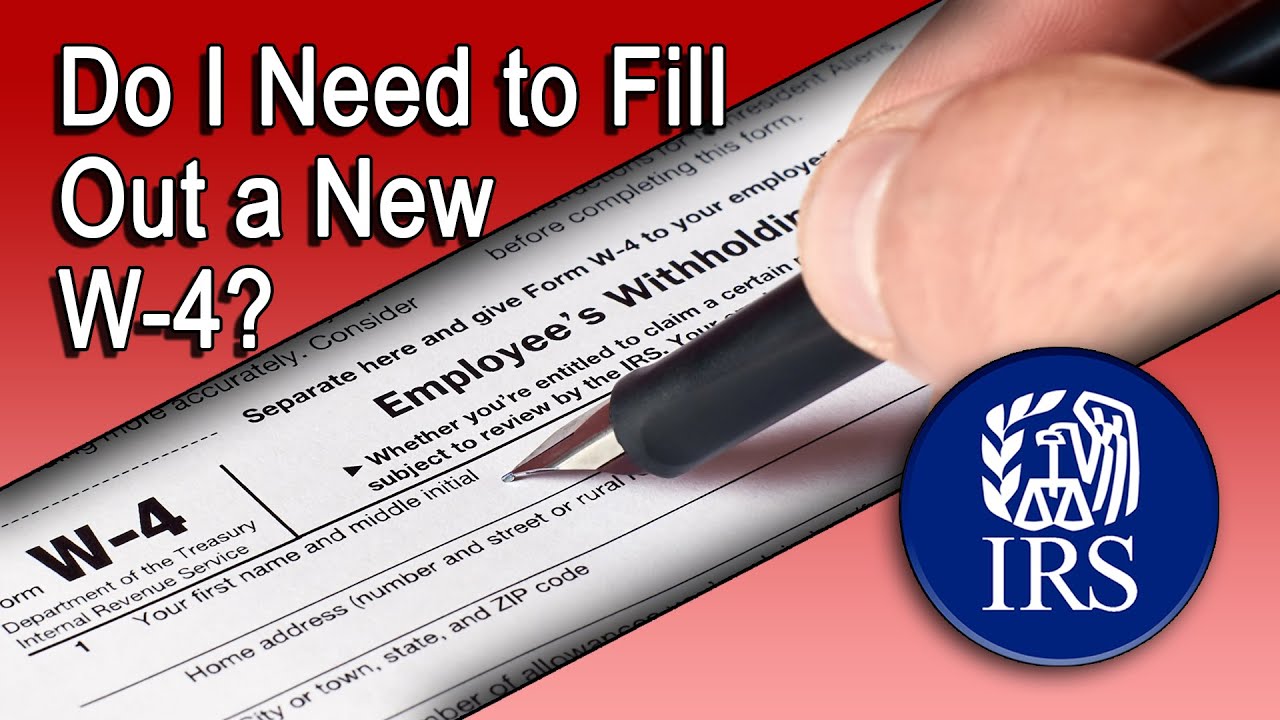 Do I Need to Fill Out a New W-4?