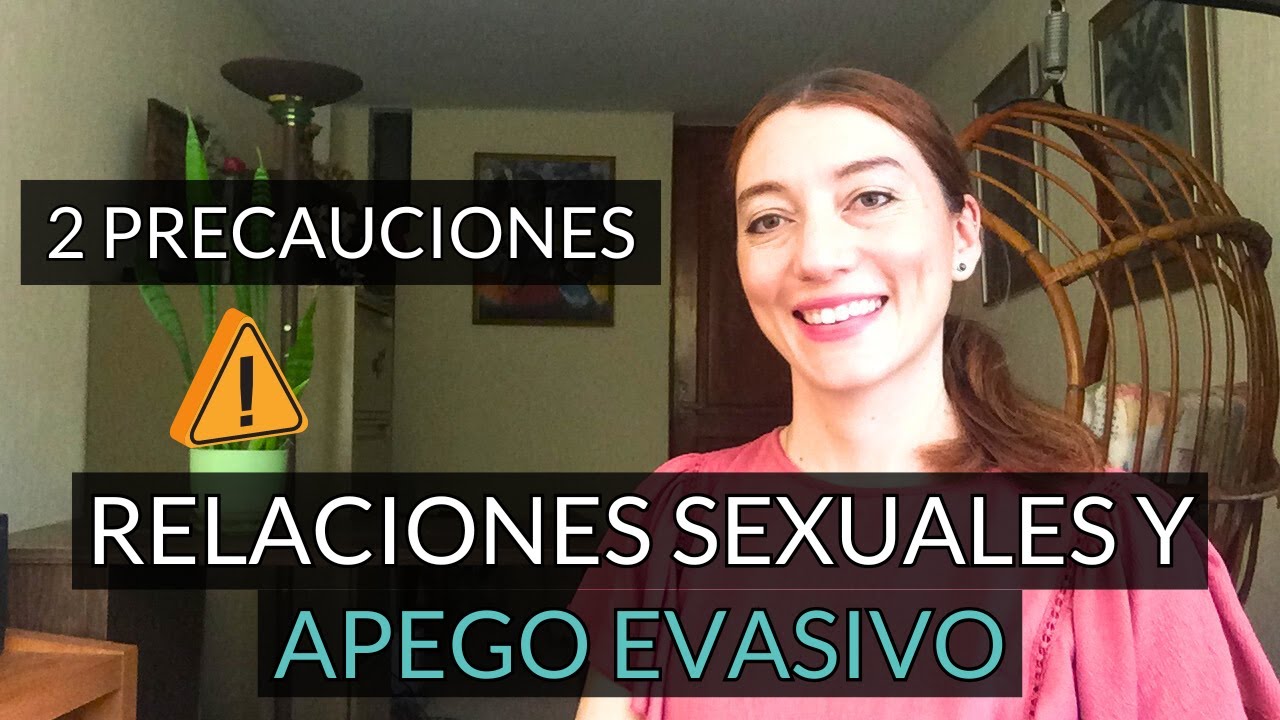 Sexo y el estilo de apego evasivo