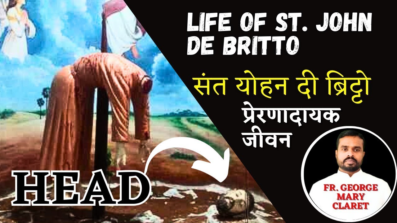 St. John De Britto in Hindi by Fr. George Mary Claret || संत योहन दी ब्रिट्टो का  प्रेरणादायक जीवन