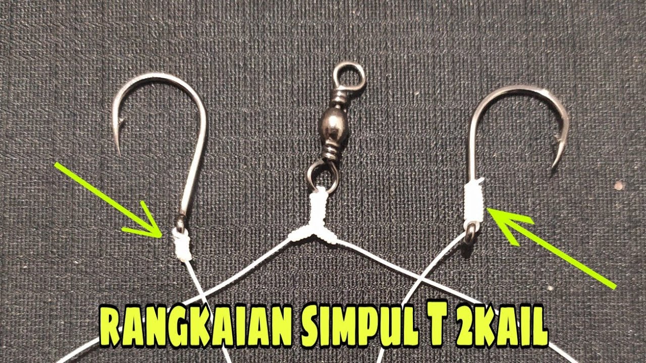 Rangkaian pancing 2 kail dengan simpul T