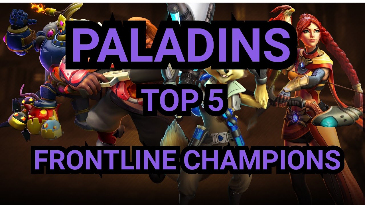 PALADINS | TOP 5 BEST FRONTLINE CHAMPIONS