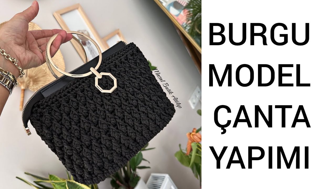 BURGU MODEL &Ouml;RG&Uuml; &Ccedil;ANTA YAPIMI