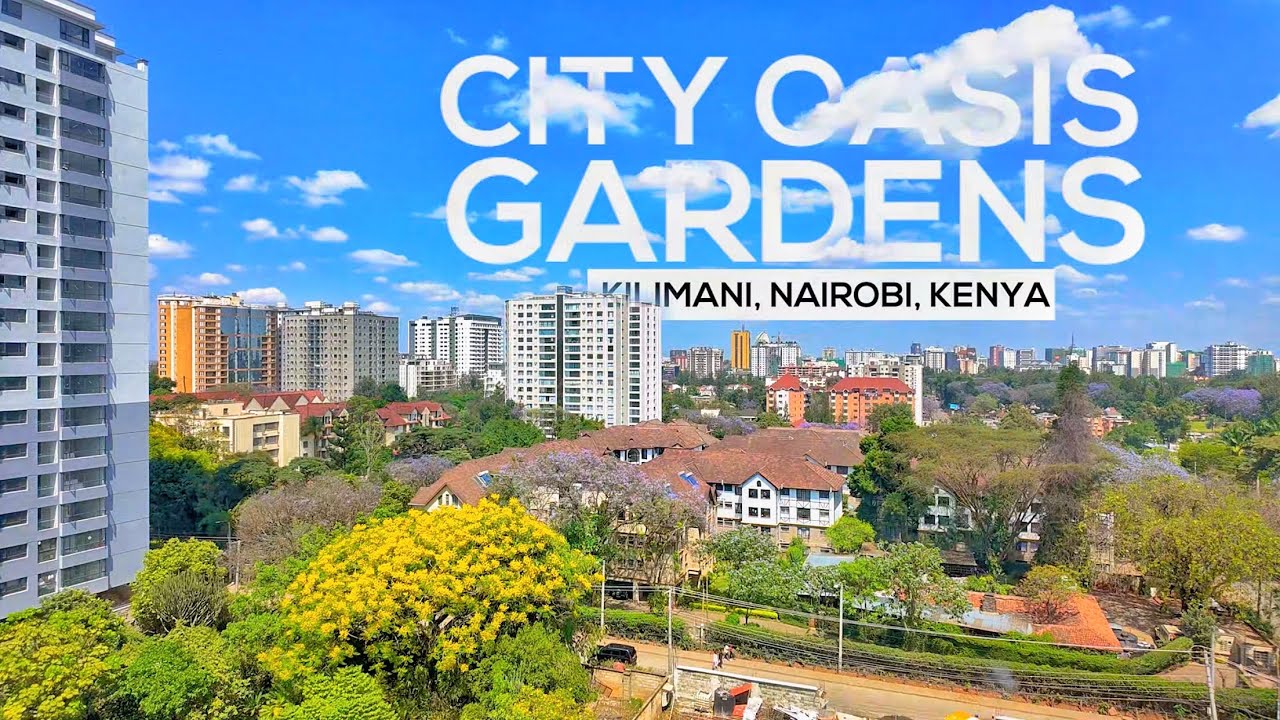 📍 City Oasis Gardens, Kilimani, Nairobi, Kenya