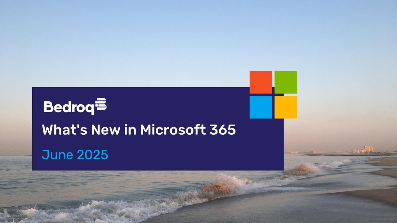 What's New in Microsoft 365 - June 2025