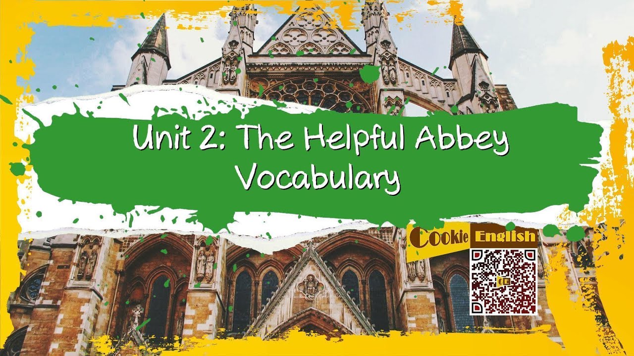 Unit 2: The Helpful Abbey - Vocabulary