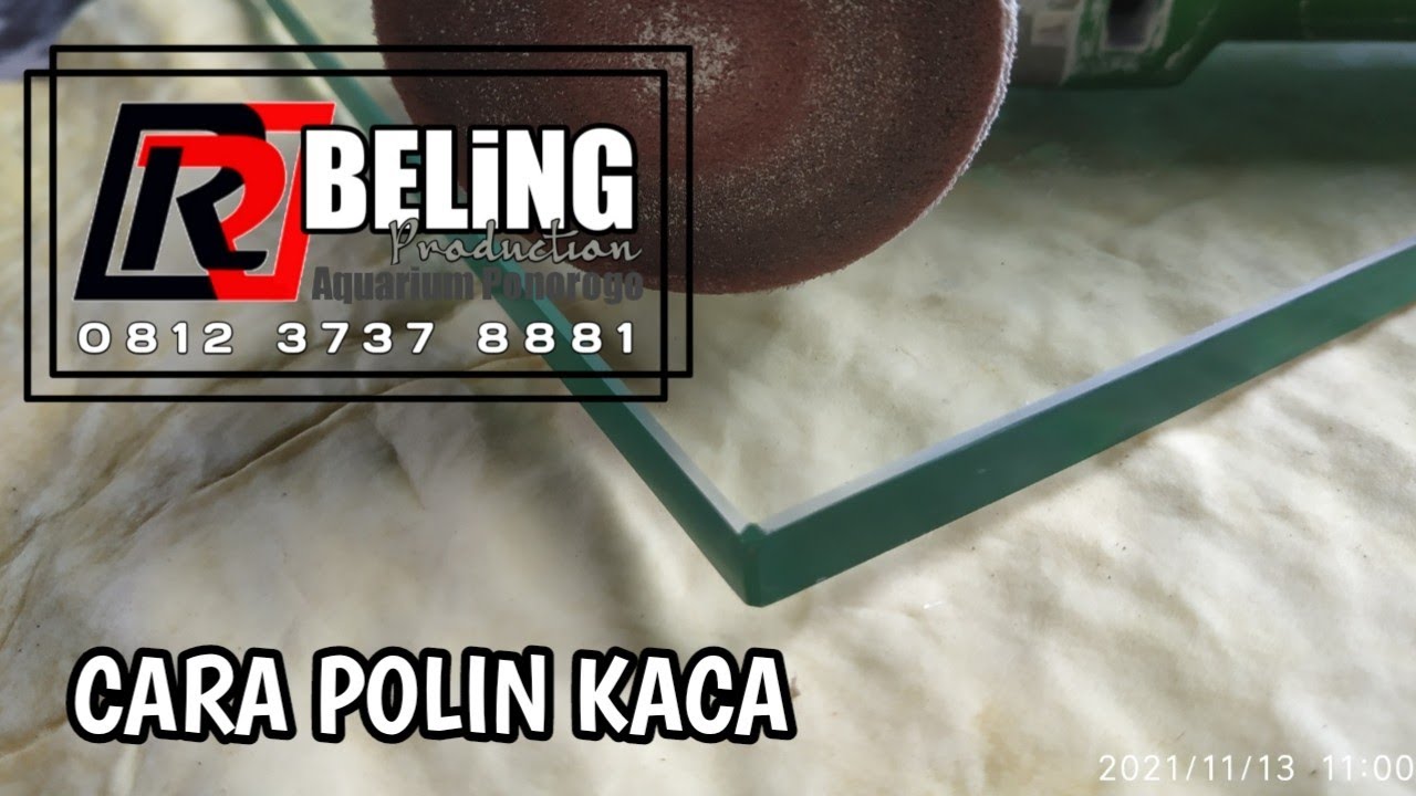 Cara polin kaca pembuatan aquarium gosok