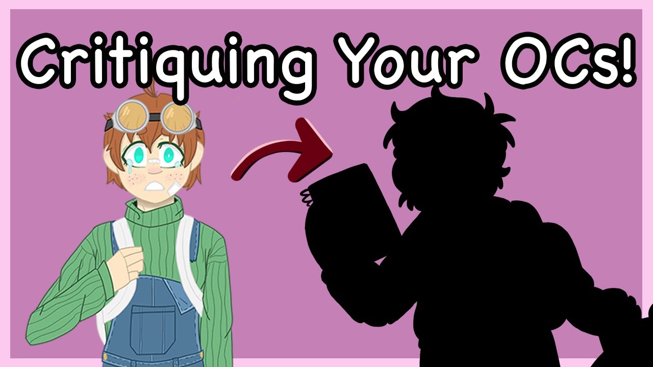 Critiquing Your OCs | Part 1