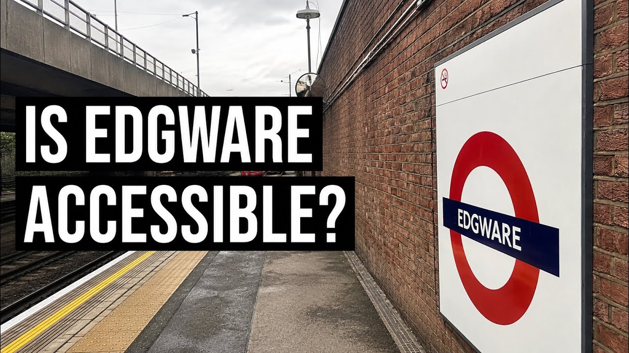 EDGWARE LONDON UNDERGROUND STATION | ACCESSIBLE AND INCLUSIVE TRAVEL REVIEW