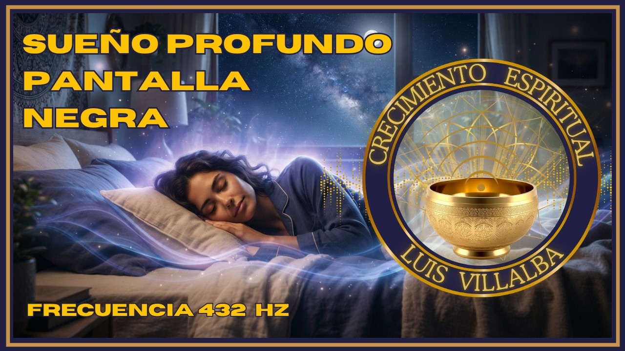 Música para: Sueño Profundo | Pantalla Negra Total | 432Hz