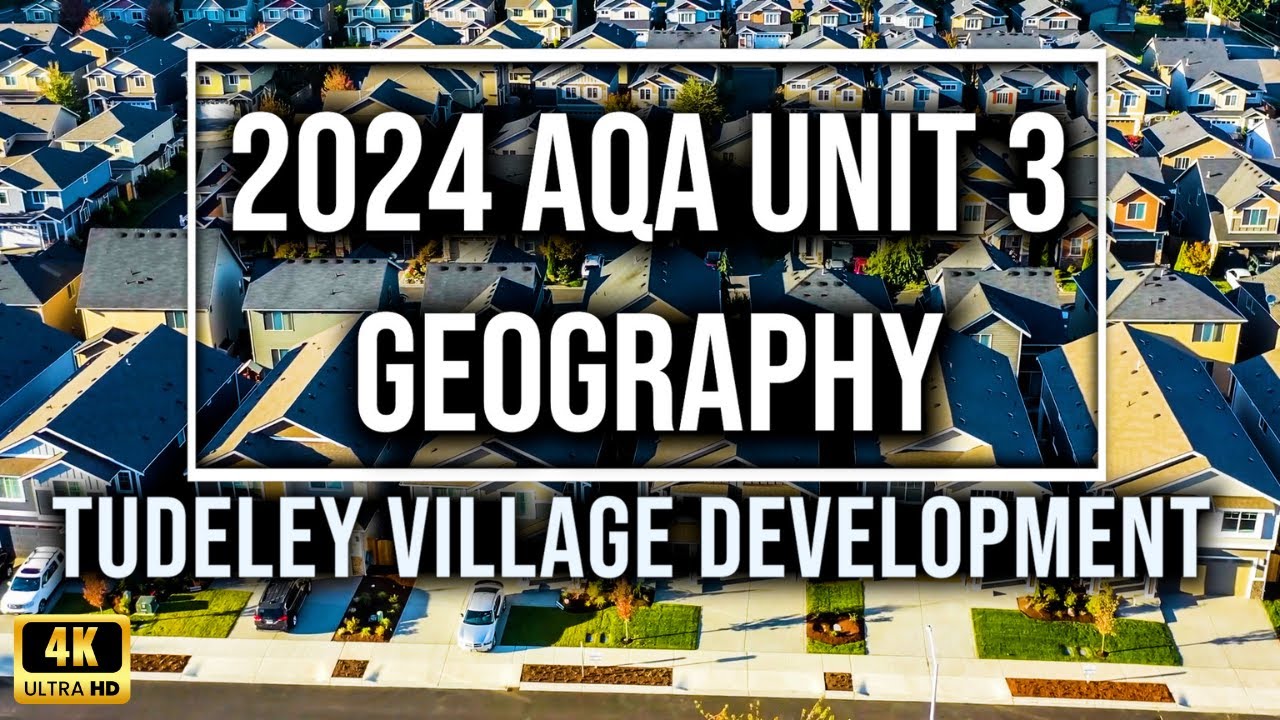 AQA Geography 2024 Pre Release. Unit 3. Tudeley Village Development