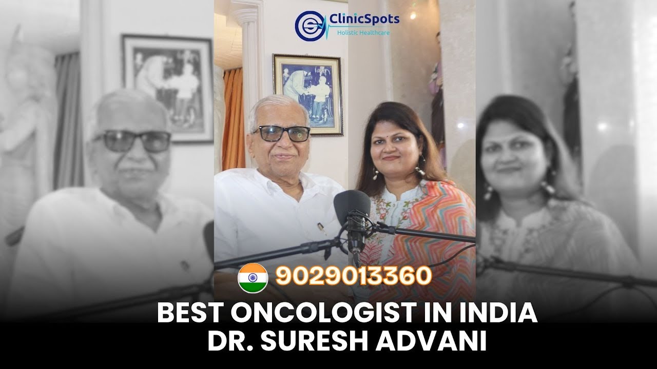 👉 Best Oncologist in India | Dr. Suresh Advani - Top Cancer Specialist at Clinicspots