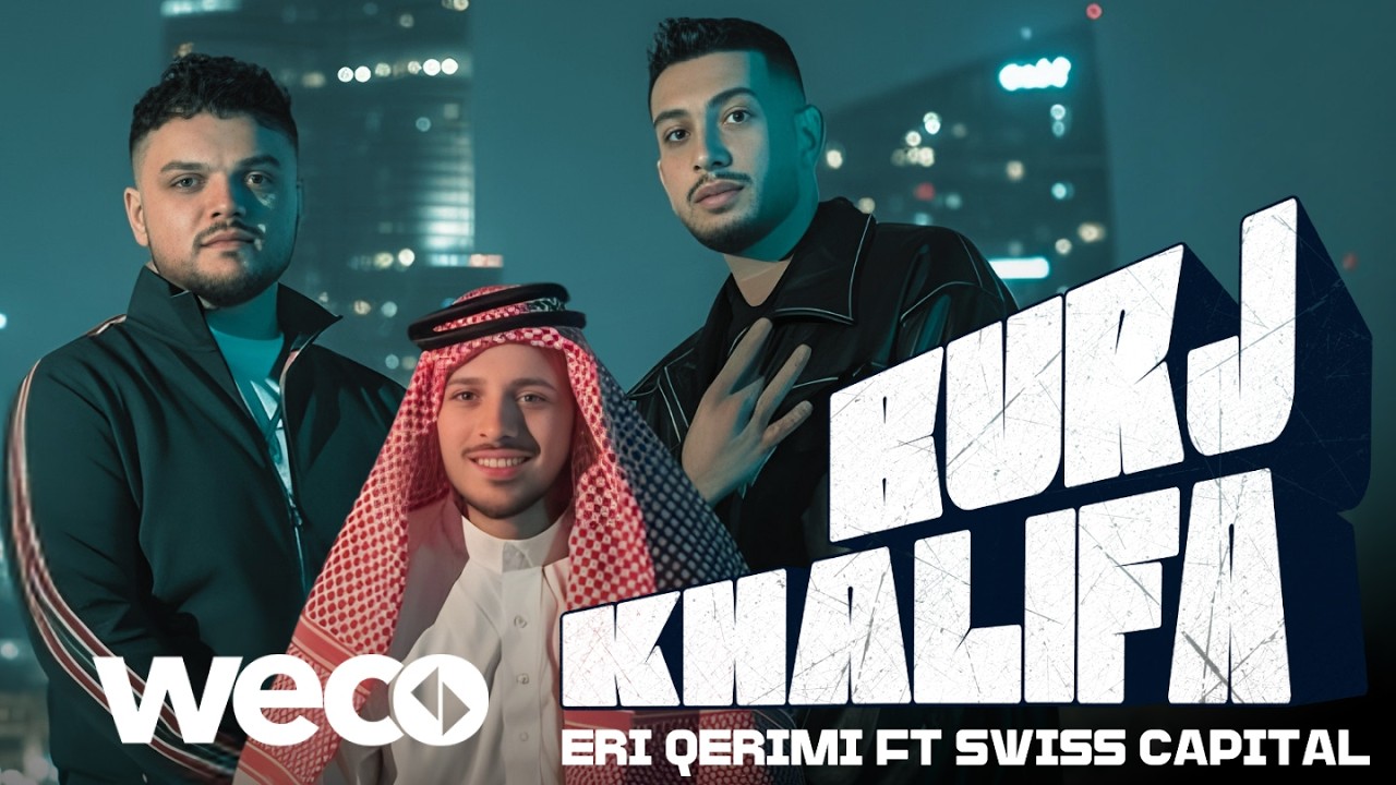 Eri Qerimi ft. SwissCapital - Burj Khalifa (Official Video)
