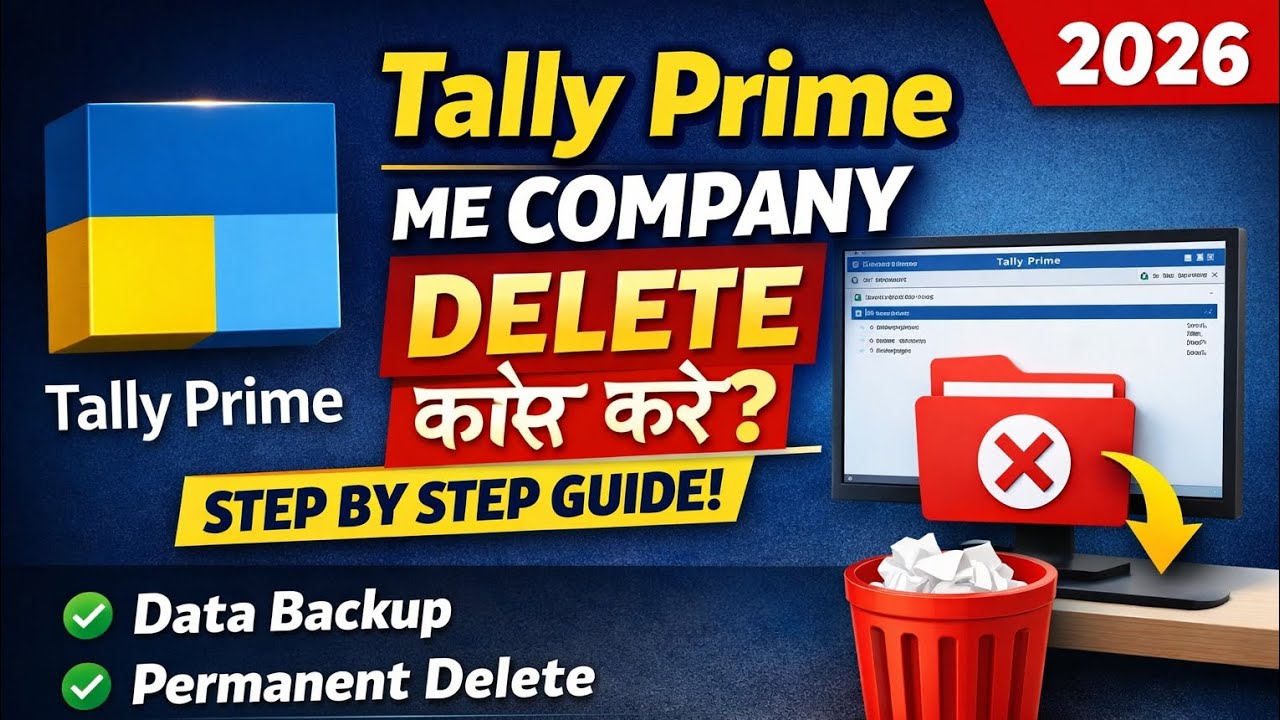 Tally Prime me Company Delete Kaise Kare? | Step by Step Hindi Tutorial | Latest 2026