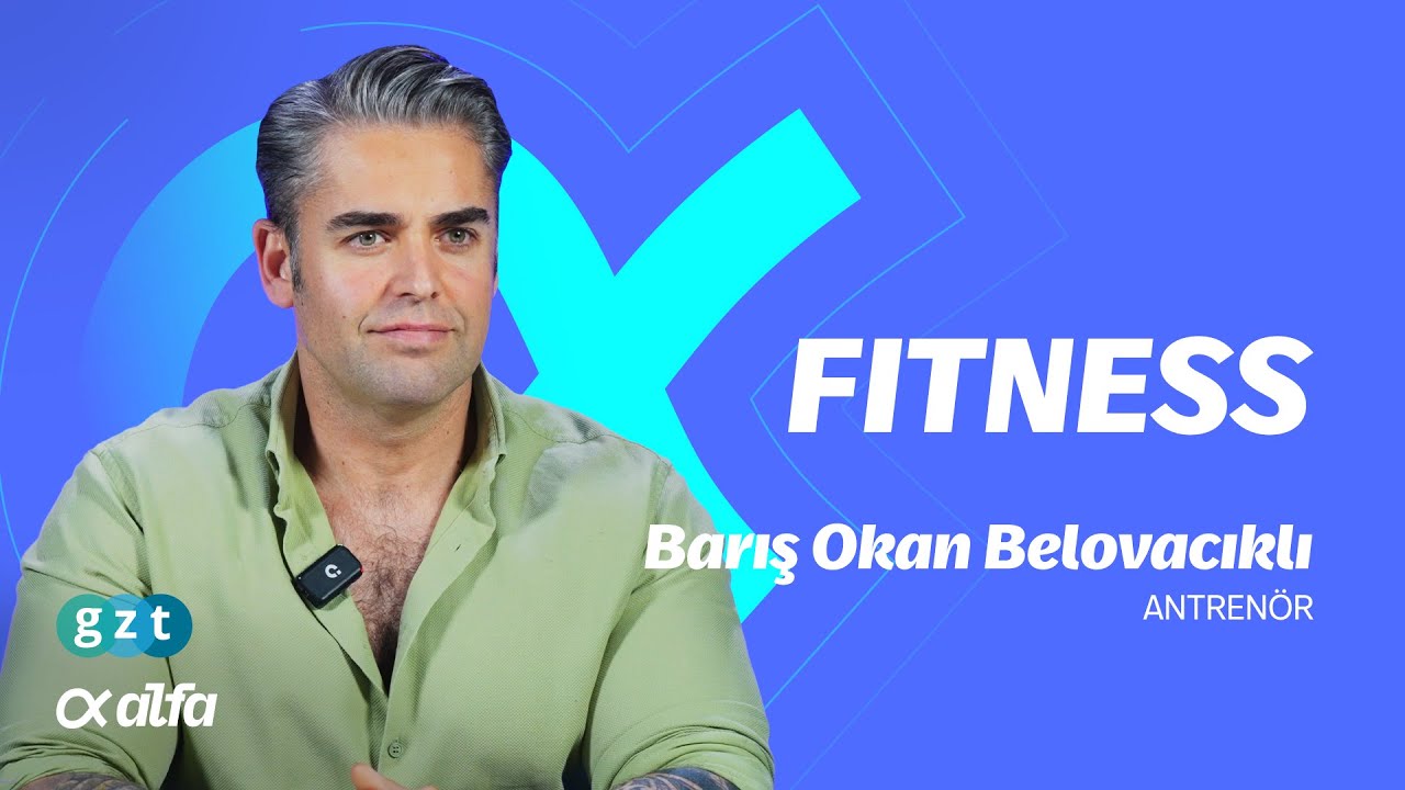 Fenomen Sporcu Barış Okan Belovacıklı konuğumuz: Nerede, nasıl vücut gelişir?