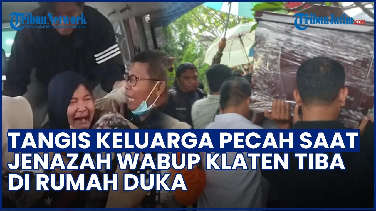 Momen Haru Tangis Keluarga Pecah saat Jenazah Wabup Klaten Benny Indra Tiba di Rumah Duka