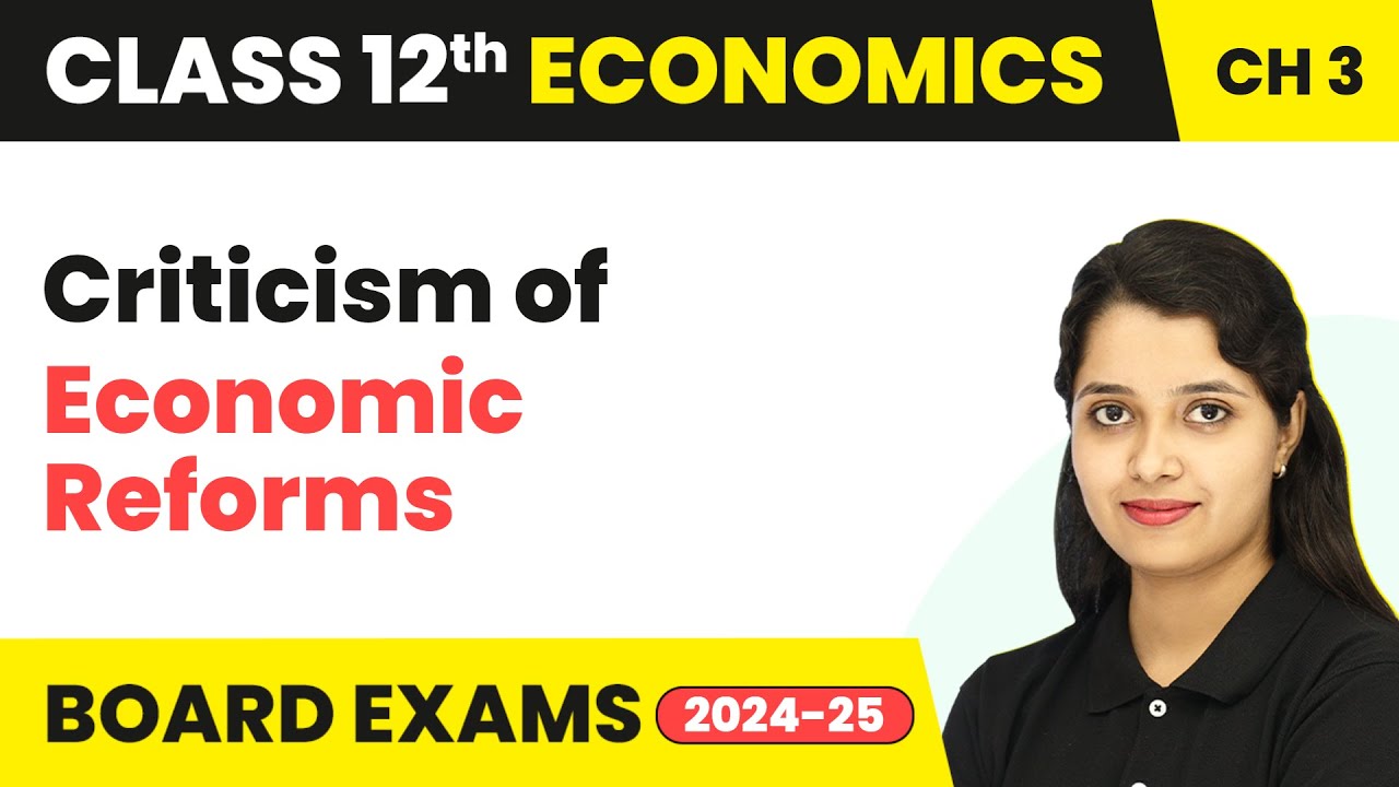 Criticism of Economic Reforms- Liberalisation, Privatisation and Globalisation| Class 12 Eco 2025-26