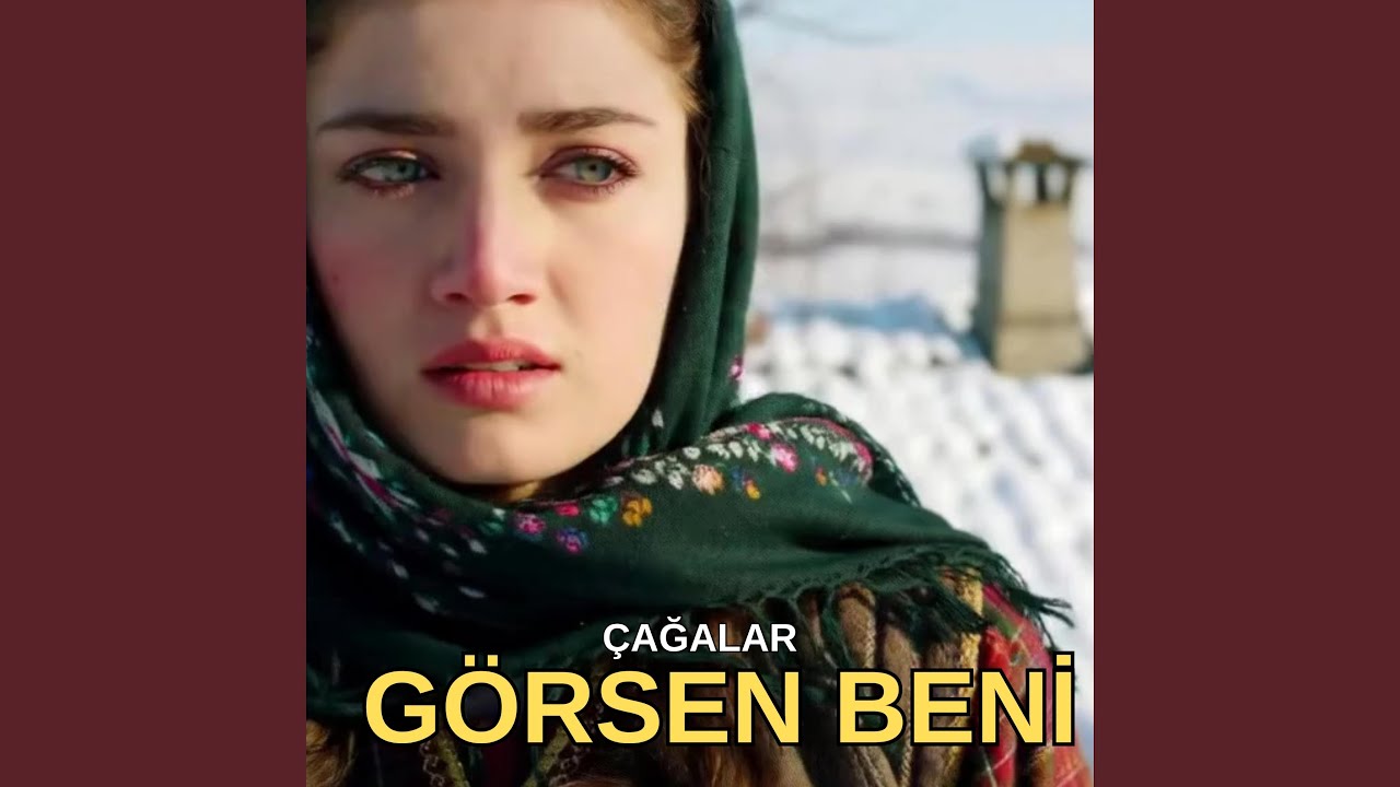 GÖRSEN BENİ