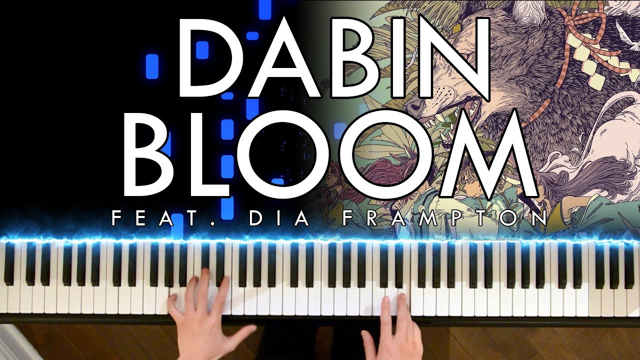 Dabin - Bloom (feat. Dia Frampton) (Piano Cover | Sheet Music)