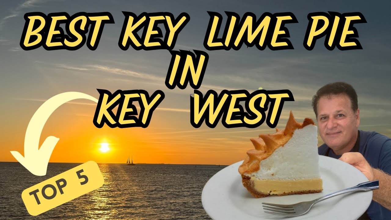 Best Key Lime Pies in Key West, FL - Top 5