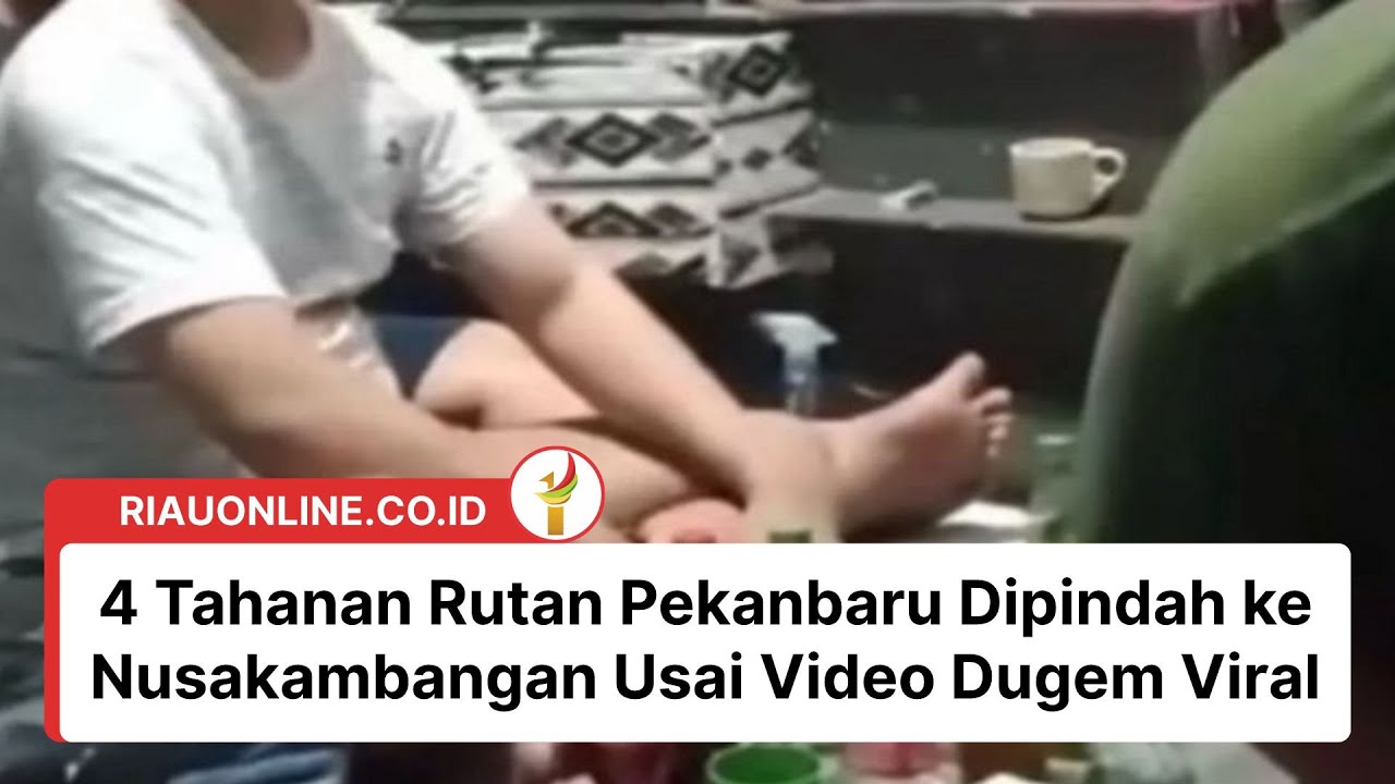 4 Tahanan Rutan Pekanbaru Dipindah ke Nusakambangan Usai Video Dugem Viral