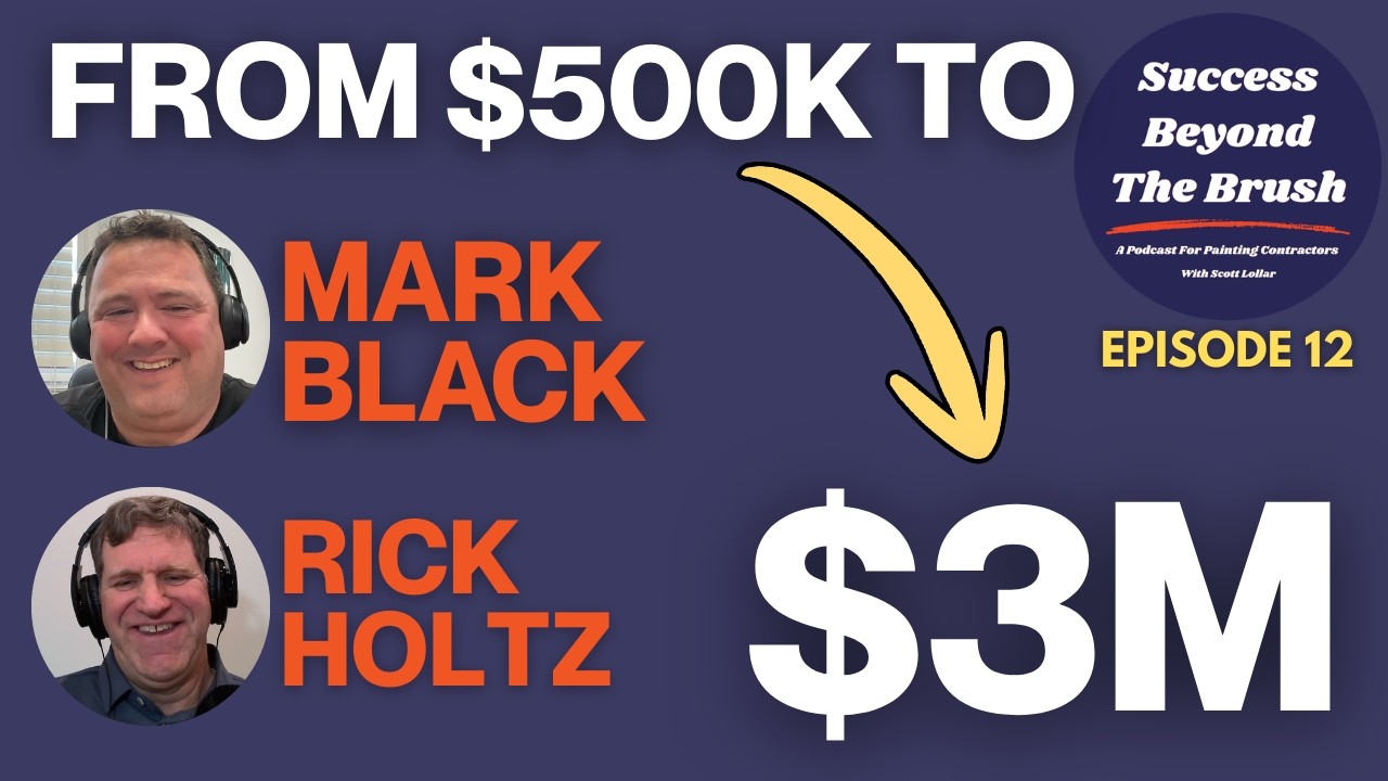 SBTB Ep  12 | From $500K to $6M: What It Really Takes to Lead a Scaling Painting Company