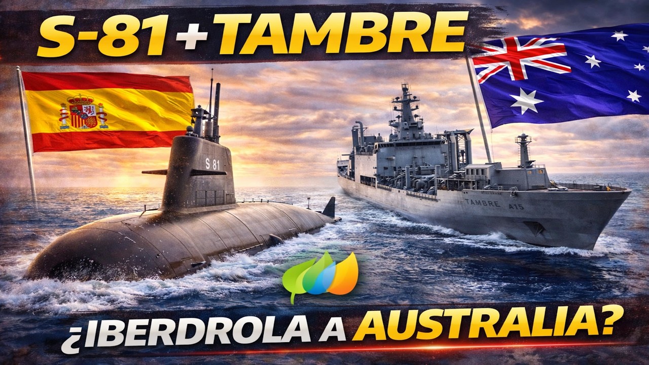 ¡COMBO SUBMARINO S-81 y TAMBRE! ¿IBERDROLA EN AUSTRALIA?