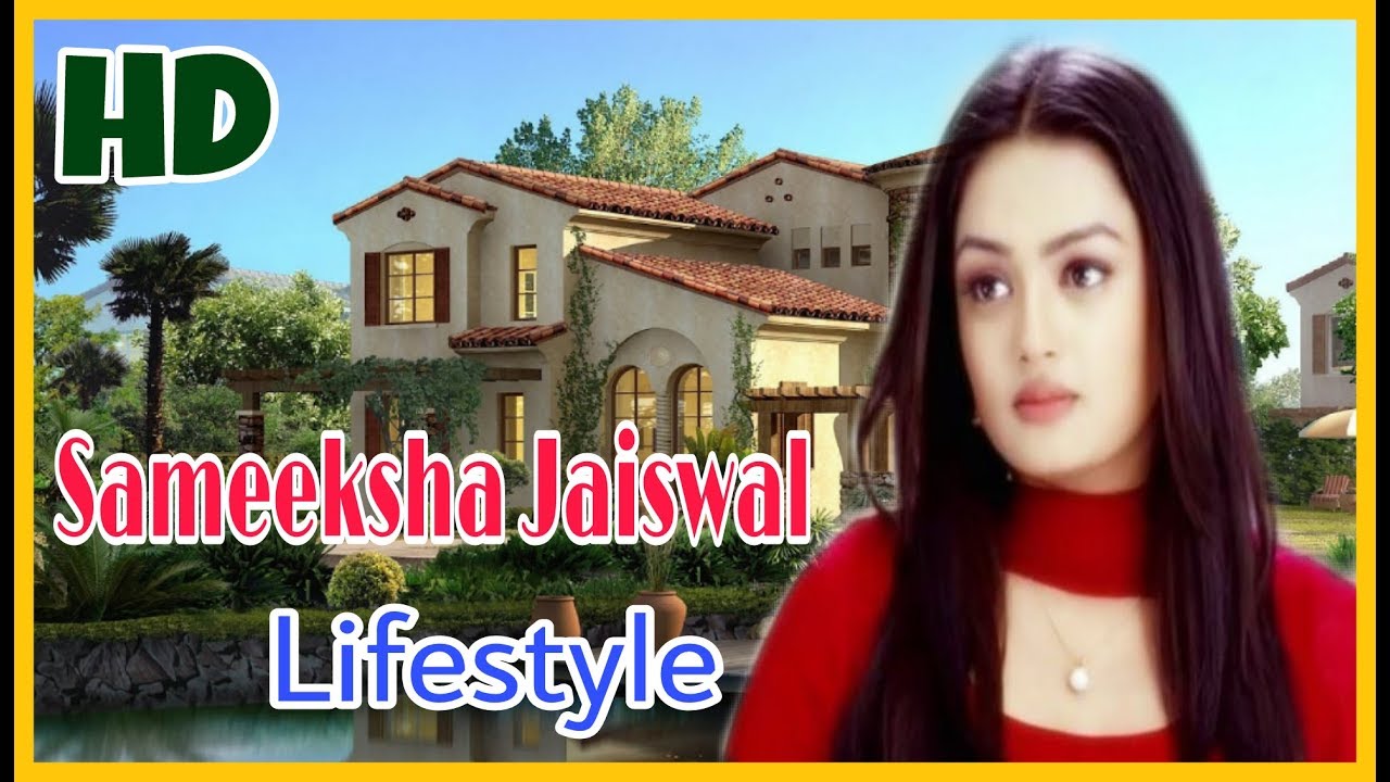 Sameeksha Jaiswal Lifestyle and Biography |Family, Parents, Age,Boyfriend,House,Car,Career,Net Worth