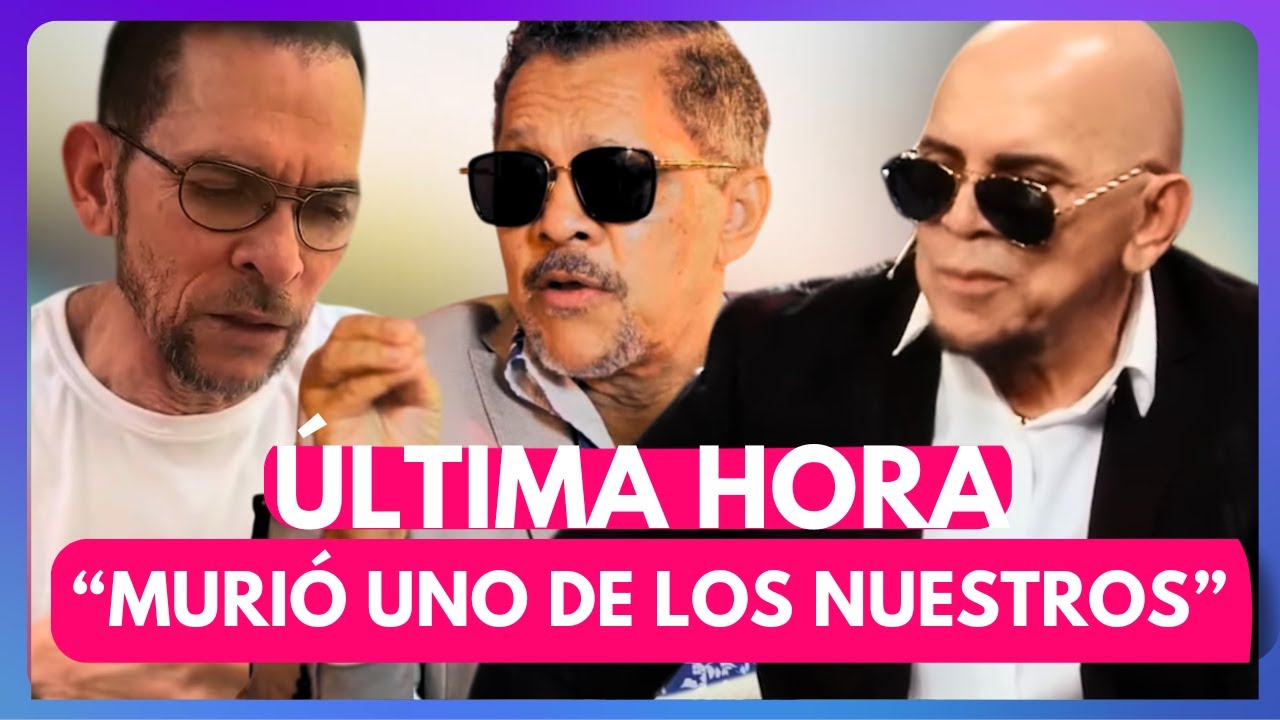 'MURIÓ UNO DE LOS ROSARIO' ¡TRÁGICA NOTICIA Y LUTO PARA LOS HERMANOS ROSARIO!
