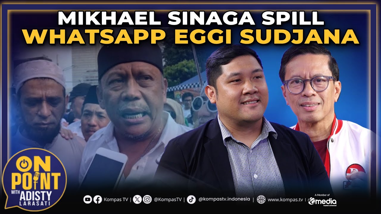 Mikhael Sinaga Spill WhatsApp Eggi Sudjana Soal Pertemuan Dengan Jokowi | On Point with Adisty #57