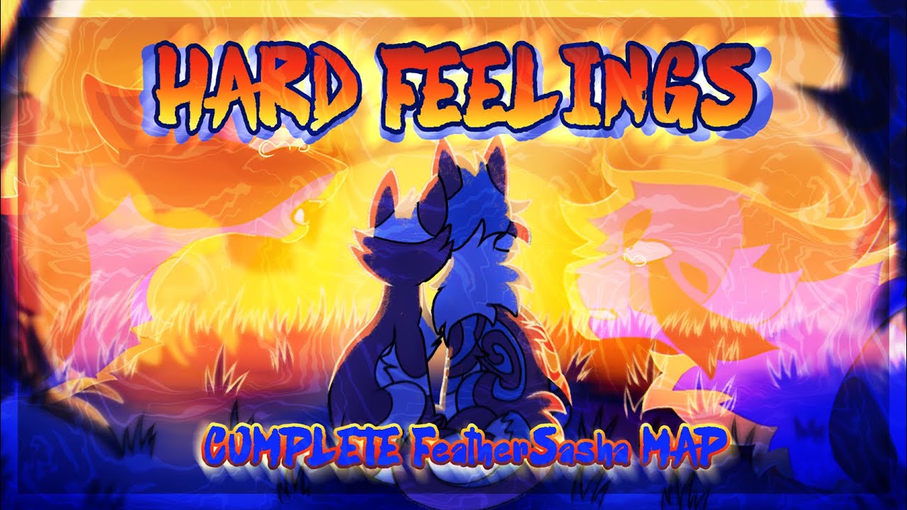 [Flash Warning!]【Hard Feelings | COMPLETE Warrior Cats FeatherSasha MAP】