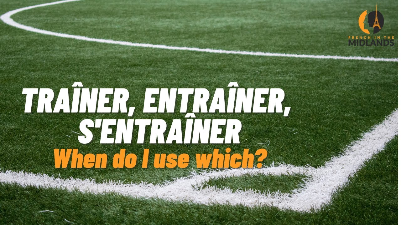 What's the difference Between Traîner, Entraîner and S'entraîner?