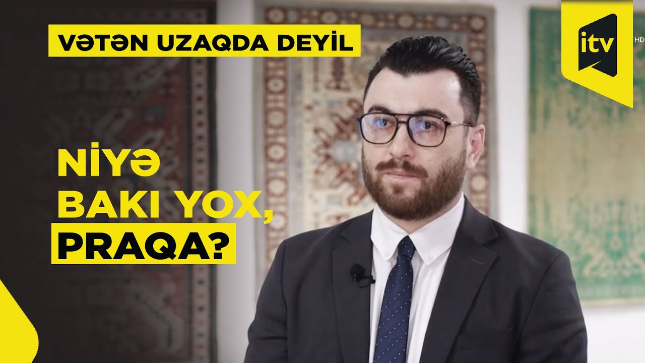 Çexiyanın azərbaycanlı gəncləri I Vətən uzaqda deyil