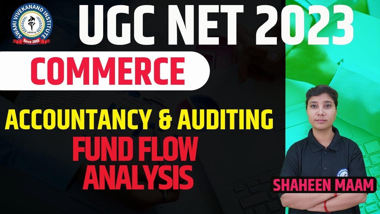 FUND FLOW ANALYSIS | ACCOUNTANCY AND AUDITING | LEC 4 | COMMERCE | UGC-NET PAPER 2