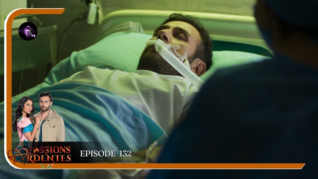PASSIONS ARDENTES Episode 132 en Français | HD