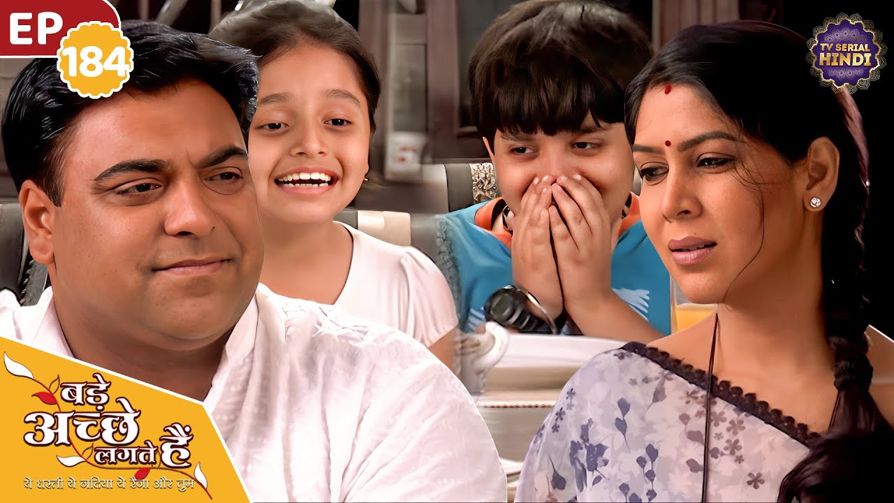 बच्चों ने किया राम और प्रिया को परेशां | Full Episode 184 | Bade Achhe Lagte Hain | TV Serial Hindi