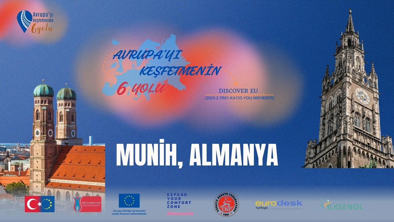 KA-155/ AVRUPAYI KEŞFETMENİN 6 YOLU PROJESİ – MUNİH, ALMANYA