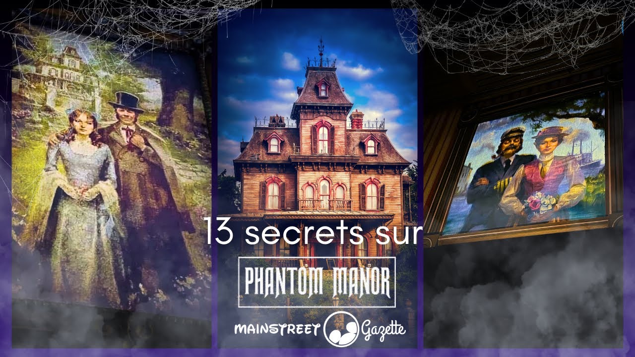 13 SECRETS SUR PHANTOM MANOR - Disneyland Paris