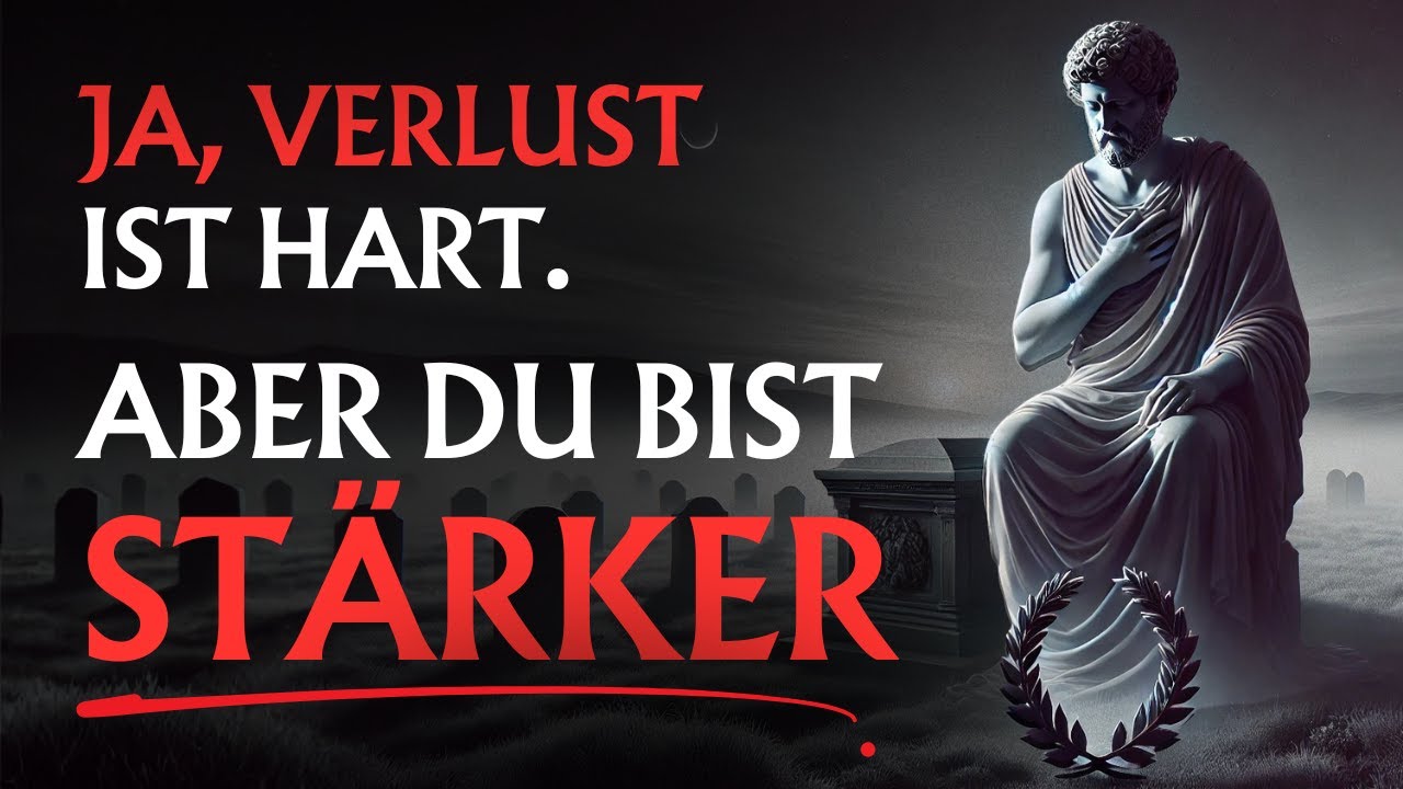 Mach das unbedingt WENN DU TRAUERST oder jemanden verloren hast | Stoizismus