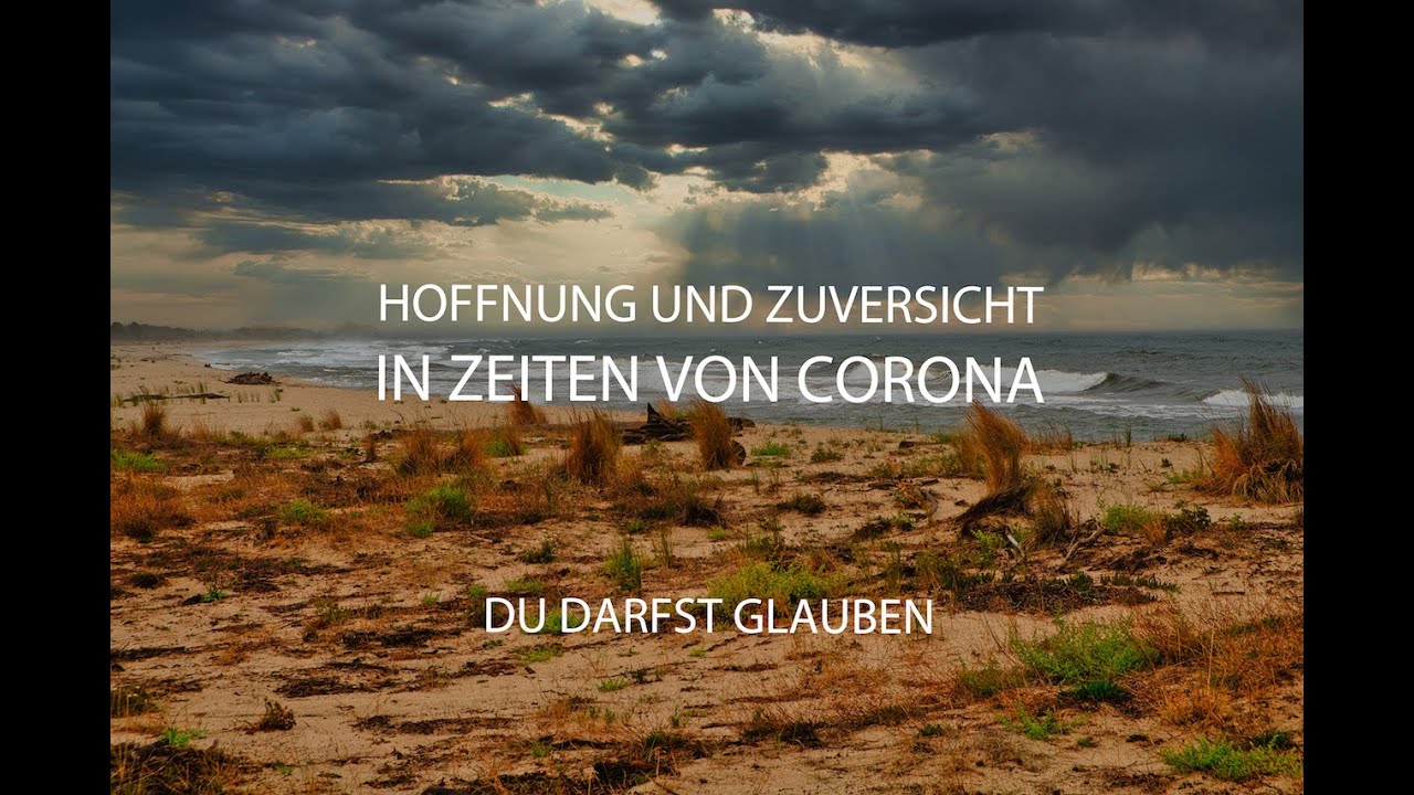 Du darfst glauben - Hoffnung und Zuversicht in Zeiten von Corona