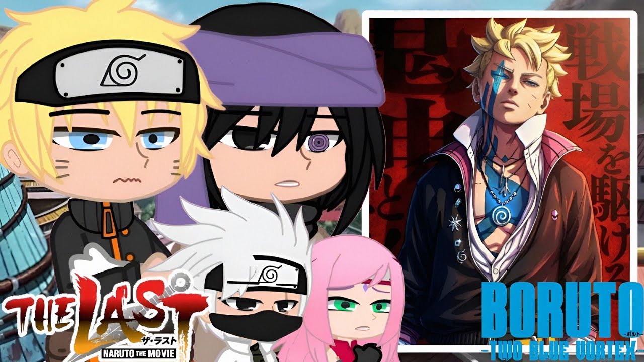 Naruto The Last Movie React To Boruto ||TWOBLUEVORTEX|| [PUT 2X SPEED]